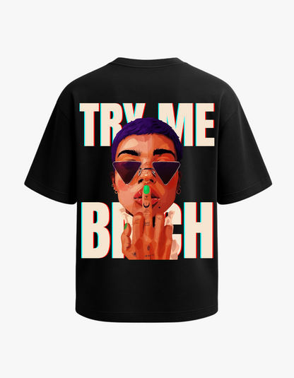 Try Me Bitch