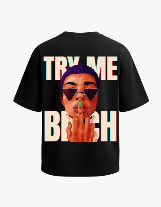 Try Me Bitch